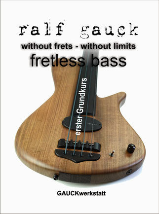 Ralf Gauck - Fretless Bass - erster Grundkurs - eBook
